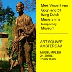 Meet Vincent van Gogh and 50 Dutch Masters in a Tempory Museum. 24 t/m 30 Juli. Museumplein Amsterdam.