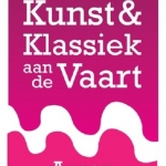 10e editie Kunst & Klassiek aan de Vaart 2016 10e editie Kunst & Klassiek aan de Vaart 2016