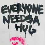 Everyone needs a hug Everyone needs a hug