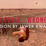 Wrong place Wrong time Wrong place Wrong time