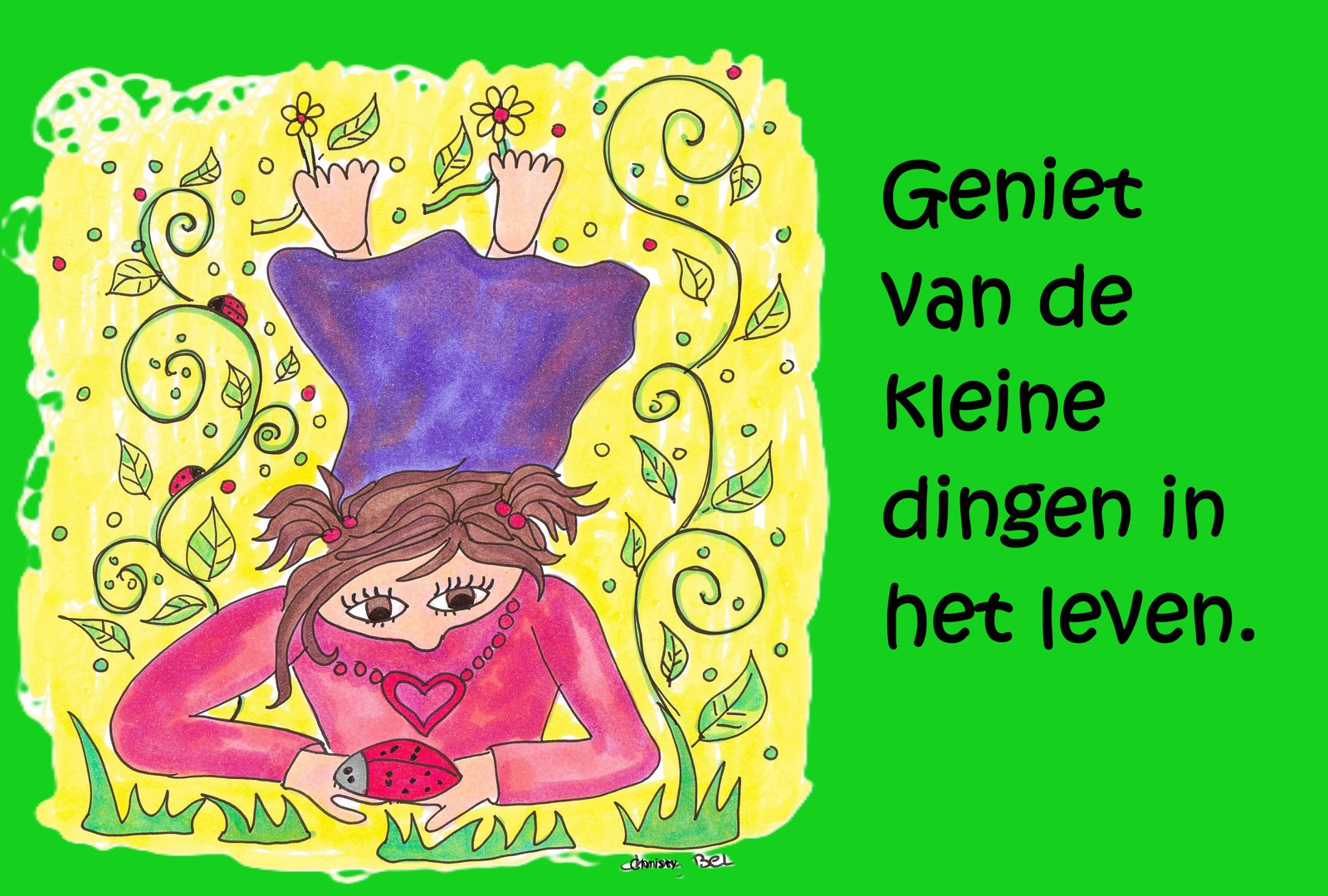geniet van de kleine dingen 