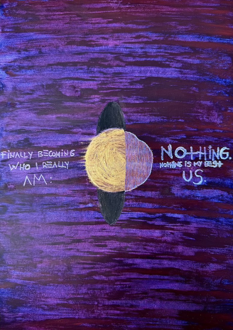 NOTHING II: Finally becoming who I really am: Nothing. Nothing is my best Us.