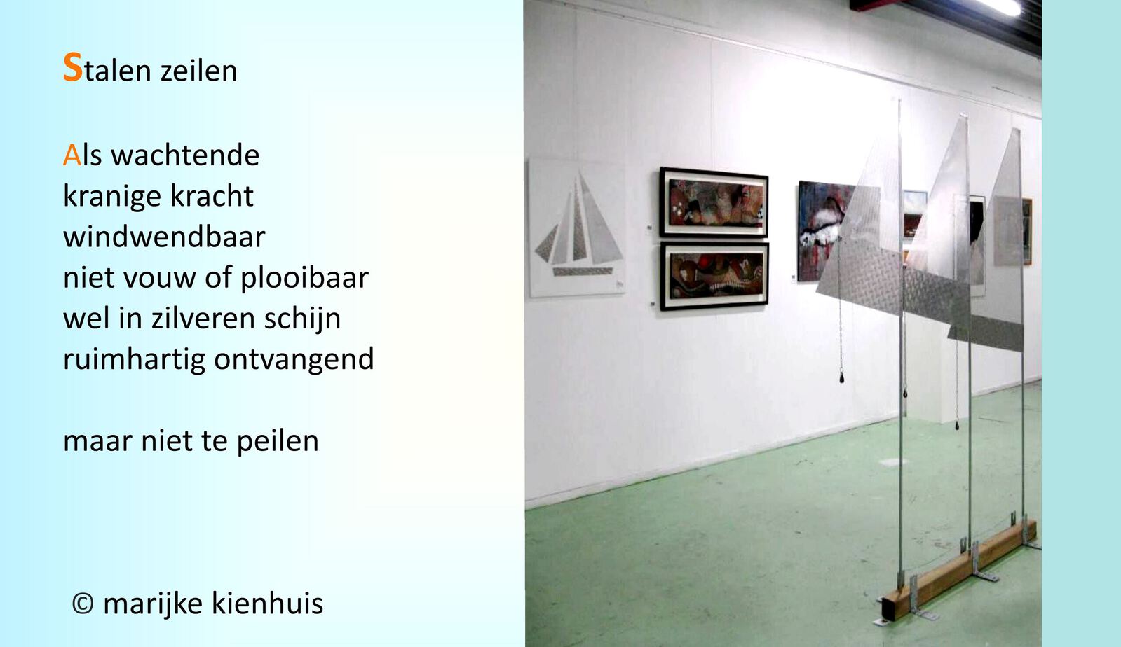 Installatie: De zeilen zijn gehesen met gedicht van Marijke Kienhuis