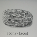 Stony faced
