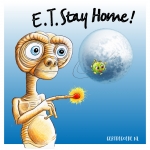 E.T. stay home!