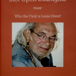 Met Open Diafragma, maar Who the Fùck is Louis Drent
