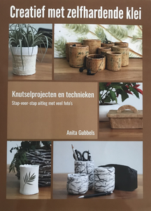 Deze knutselprojecten staan in mijn boek CREATIEF MET ZELFHARDENDE KLEI