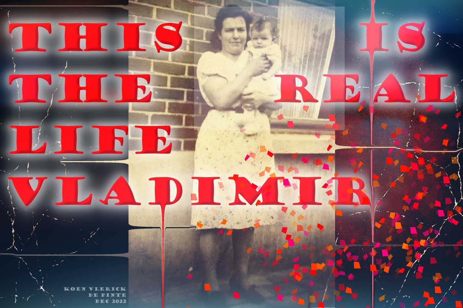 THIS IS THE REAL LIFE VLADIMIR