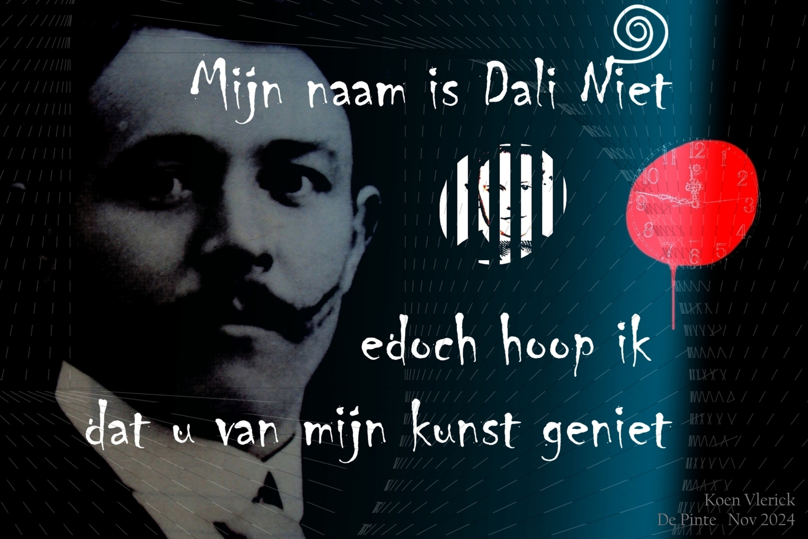 MIJN NAAM IS DALI NIET EDOCH HOOP IK