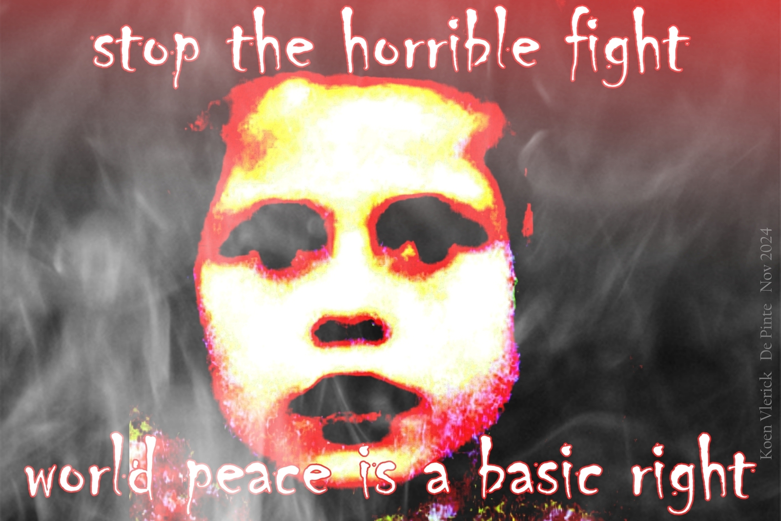 STOP THE HORRIBLE FIGHT WORLD PEACE IS A BASIC RIGHT