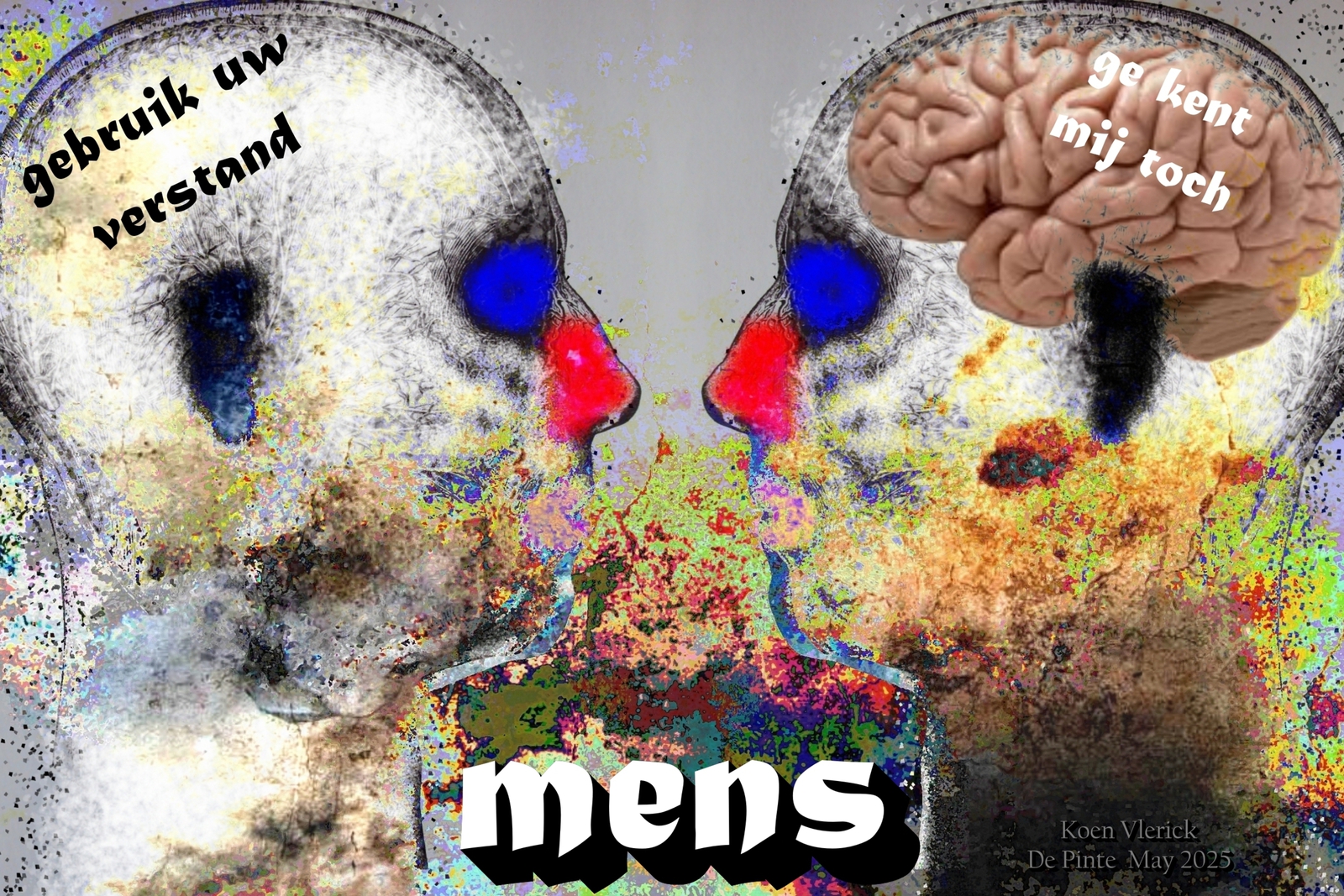 gebruik uw verstand ge kent mij toch