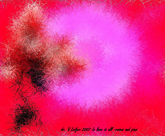 In love is all the roses and pins