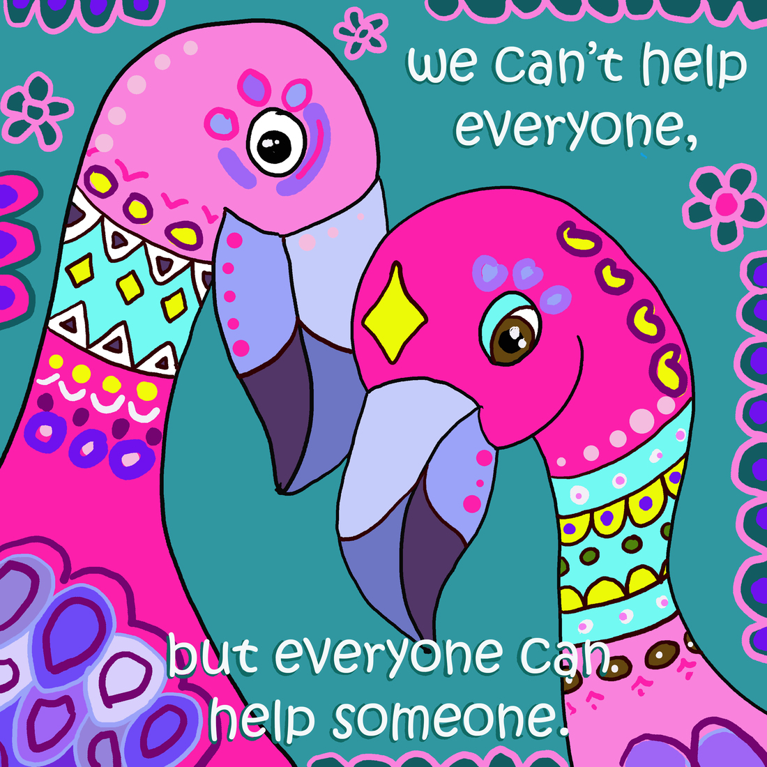 Everyone can help someone.