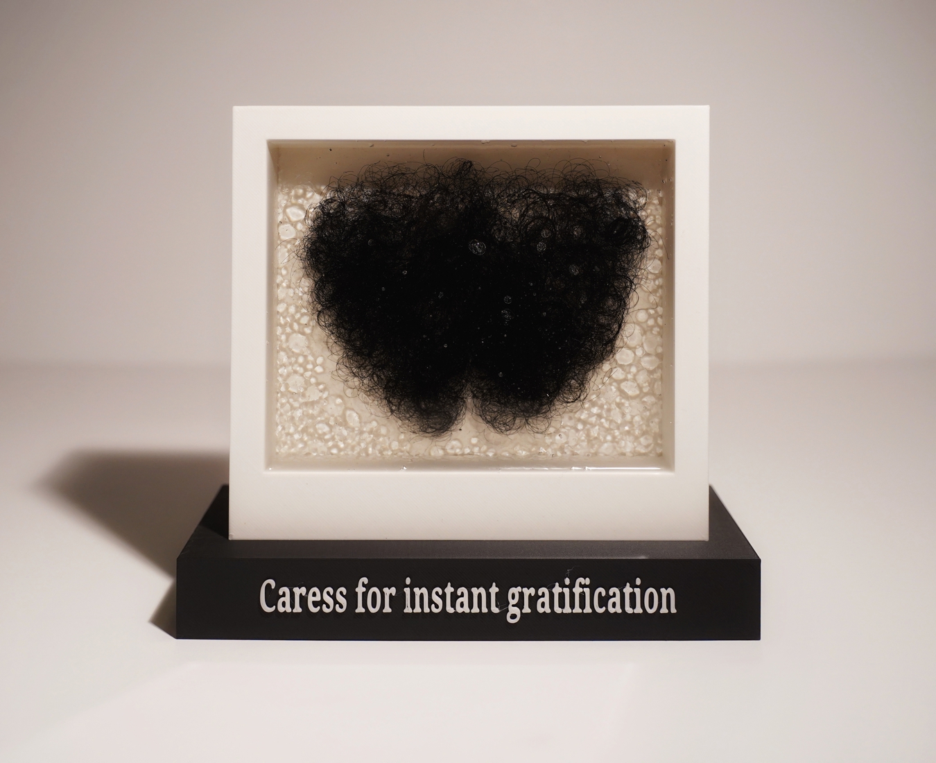 Caress for instant gratification