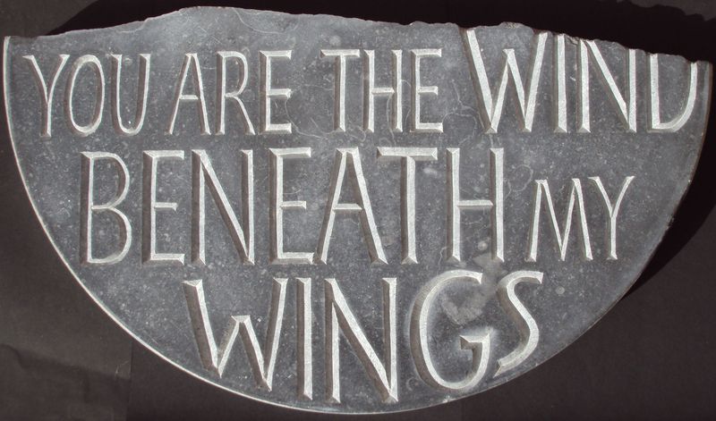 You are the wind beneath my wings