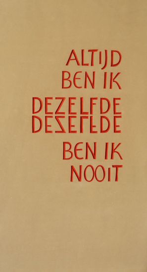 Altijd ben ik dezelfde