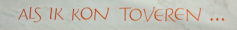Als ik kon toveren ...