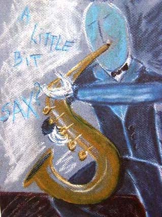 a little bit sax?