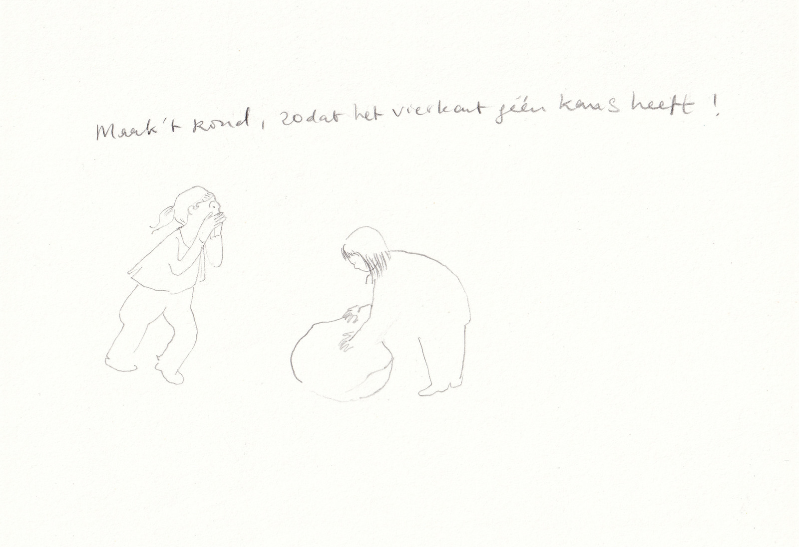 Maak't rond, zodat het vierkant géén kans heeft !