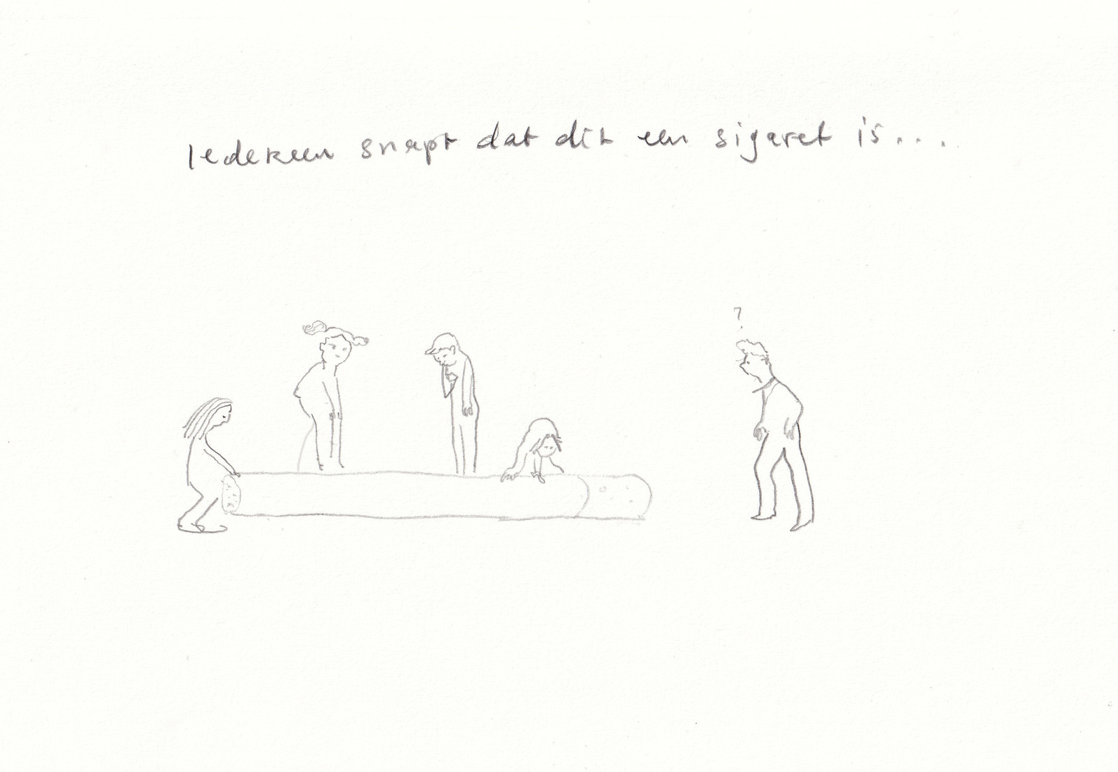 Iedereen snapt dat dit een sigaret is