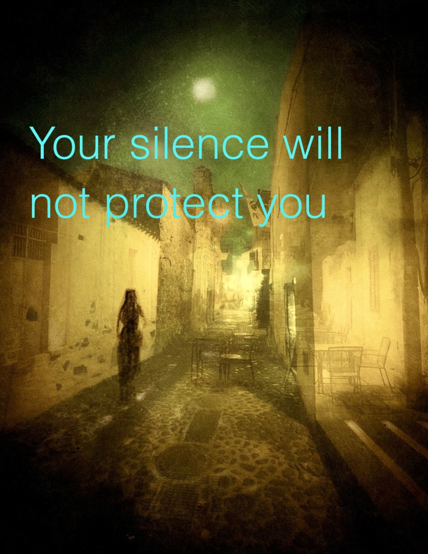 Your silence will not project you