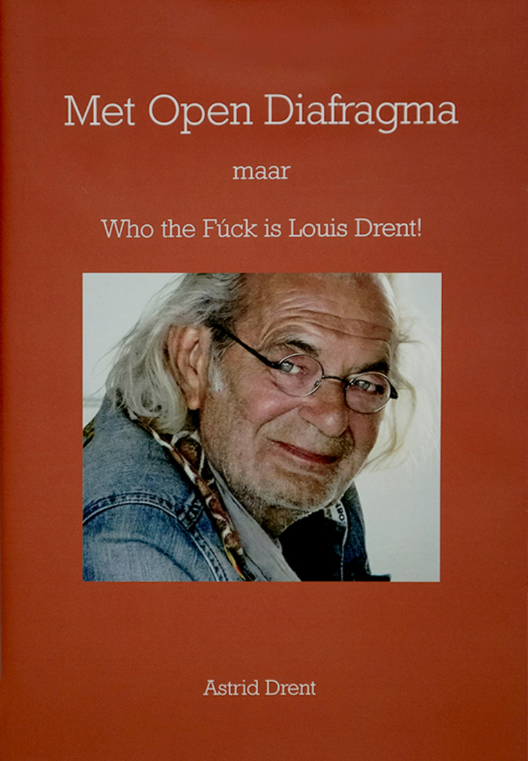 Met Open Diafragma, maar Who the Fùck is Louis Drent