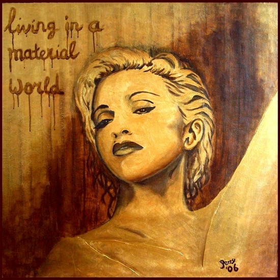 Madonna, living in a material world