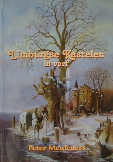Limburgse Kastelen in verf.
